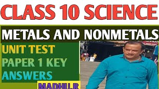 CLASS 10 SCIENCE METALS AND NONMETALS UNIT TEST PAPER 1 KEY ANSWERS [upl. by Nanji]