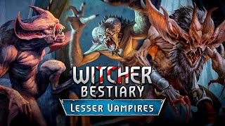 Witcher Bestiary Lesser Vampires Garkain Fleder Ekimma [upl. by Nanahs952]