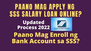 PAANO MAG APPLY NG SSS SALARY LOAN ONLINE  SSS BANK ENROLLMENT  UPDATE PROCESS 2022 [upl. by Aicinat246]