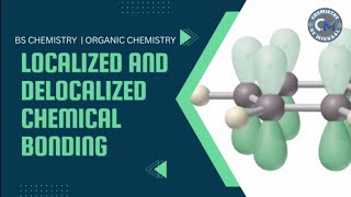 Localized and Delocalized Chemical Bonding Localization vs Delocalization  Organic Chemistry [upl. by Idak]