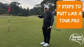 7 Steps To Putt Like A Tour Pro [upl. by Nollek]