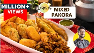 Crispy Mixed Veg Pakora  मिक्स वेज पकोड़े amp भजिया  कुरकुरे प्याज़ के पकोडे  Bhajiya  Chef Ranveer [upl. by Porter303]