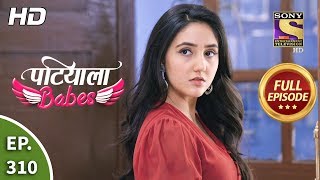 Patiala Babes  Ep 310  Full Episode  3rd February 2020 [upl. by Frangos735]