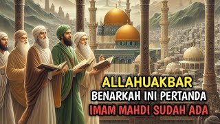 ALLAHUAKBAR ❗BENARKAH INI TANDA IMAM MAHDI SUDAH ADA [upl. by Morez]