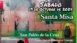 ✅ MISA DE HOY sábado 19 de Octubre 2024  Padre Arturo Cornejo [upl. by Barcus]