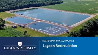 Lagoon Masterclass Track 1 Module 5 Lagoon Recirculation [upl. by Verdi329]