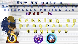 1 How to set up programsengines  Making a SonicEXE fangame in Clickteam Fusion 25 [upl. by Ikoek]