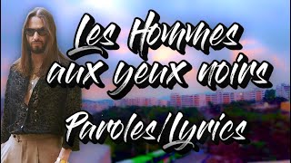 Les hommes aux yeux noirs  SCH ParolesLyrics [upl. by Nerehs]