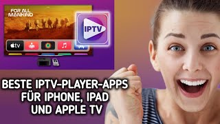 Beste IPTVPlayerApps für iPhone iPad und Apple TV [upl. by Palua664]