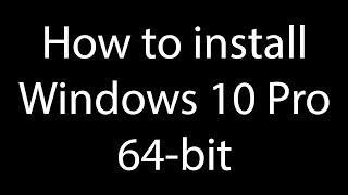 How to install Windows 10 Pro 64bit [upl. by Arikal]