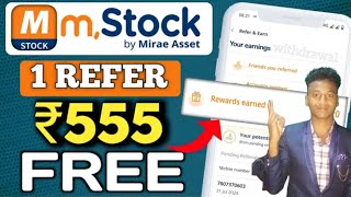 M STOCK FREE REFER ₹555 😱  M STOCK APP NEW EARNING TICK  Free Earning income [upl. by Putnem300]