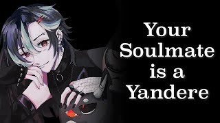 Your Soulmate is a Yandere M4A ASMR Roleplay [upl. by Capps302]