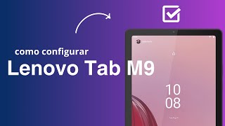 Como Configurar o Lenovo Tab M9 CORRETAMENTE Configuração Inicial [upl. by Bogosian]