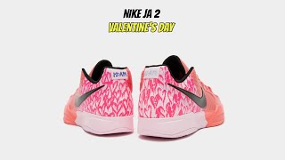 Nike Ja 2 Valentine’s Day [upl. by Enorej]