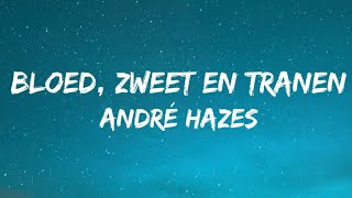 Bloed Zweet amp Tranen Andre Hazes SongtekstLyrics [upl. by Alben]