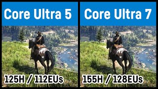 Core Ultra 5 125H vs Core Ultra 7 155H Meteor Lake Arc iGPU in gaming [upl. by Adama]