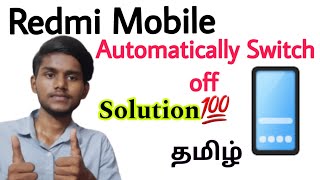 redmi mobile automatic switch off problem  mi  xiaomi  mobile automatically switch off  tamil [upl. by Abdella]