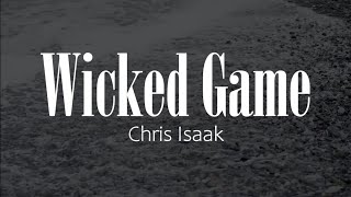 Chris Isaak  WICKED GAME  Lyrics Video [upl. by Tifanie]