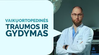 Vaikų ortopedinės traumos ir gydymas [upl. by Favrot]