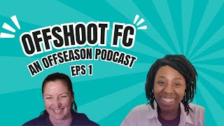 Offshoot FC An Offseason Post Game Debrief Episode 1 [upl. by Oicor873]