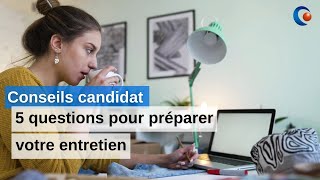 5 questions pour préparer votre entretien dembauche [upl. by Ytsim]