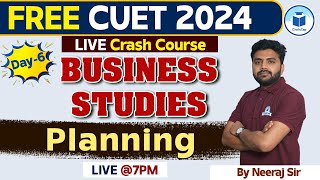 CUET 2024 Business Studies  Planning  Day  6  CUET 2024 Free Crash Course  CUET Civilstap [upl. by Dat]