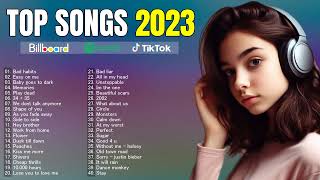 Music 2023 New Songs  New Popular Songs 2023  Top Best English Songs 2023 [upl. by Pierpont852]