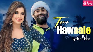 Arijit Singh Tere Hawaale Duet  Shreya Ghoshal  Pritam Amitabh Bhattacharya [upl. by Meredi257]