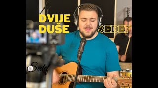 Sedef  Dvije duše Gibonni Cover [upl. by Odnam]