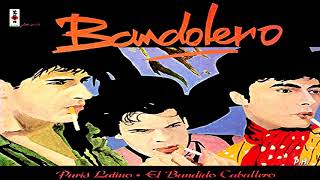 BANDOLERO – París Latino 1984 [upl. by Lanevuj849]