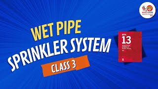 Class 3  Wet pipe sprinkler systems [upl. by Tuchman]