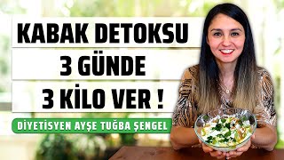 Kabak Detoksu ile Zayıfla  3 Günde 3 Kilo Ver  Diyetisyen Ayşe Tuğba Şengel [upl. by Analah]