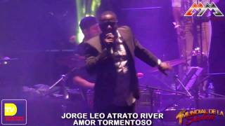 Jorge Leo Atrato River Amor tormentoso En vivo [upl. by Niwdla]