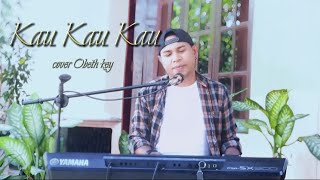 KAU KAU KAU COVER OBET KEY [upl. by Pfaff928]