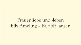 Elly Ameling  Rudolf Jansen Frauenliebe und leben op 42  Schumann [upl. by Nwahsav742]