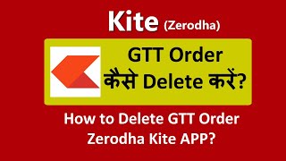 How to delete gtt order in zerodha Kite app  gtt order kite app delete kaise kare [upl. by Diraj]