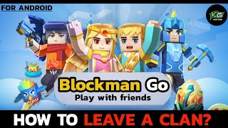 How to Leave a Clan on Blockman Go Quit a Clan on Blockman Go 2024 [upl. by Yerg]