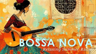 Mellow Bossa Nova Melody  247 Latin Jazz Instrumentals for Relaxation  Summer Jazz [upl. by Dann]