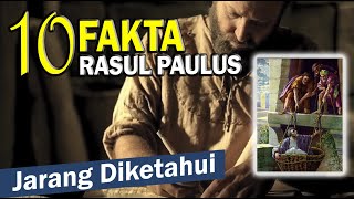 10 Fakta tentang RASUL PAULUS yang Jarang Diketahui [upl. by Adla738]