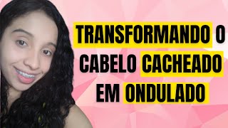 TRANSFORMANDO O CABELO CACHEADO EM ONDULADO [upl. by Anitnoc]