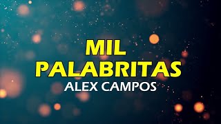 Mil Palabritas  Alex Campos  Pista Karaoke [upl. by Theran619]