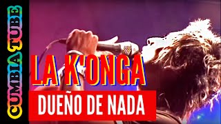 La Konga  Dueño de Nada [upl. by Neelcaj]