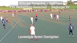 Fussball Bitburger Kreispokal 2023 FSV Neunkirchen Seelscheid vs Siegburger SV [upl. by Amadeo]