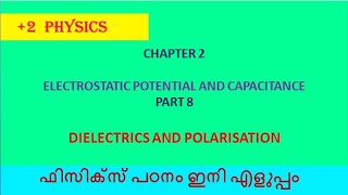 Dielectrics and polarisation class 12 malayalam  PART 8 [upl. by Tteragram]