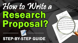 How To Write The Best Research Proposal  Step by Step Guide To Write A Research Proposal [upl. by Tab697]