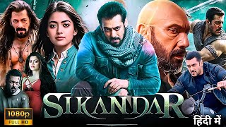 Sikandar Full Hindi Movie 2024  Salman khan  Rashmika Mandanna  Sathyaraj  Reviews amp Facts [upl. by Brie47]