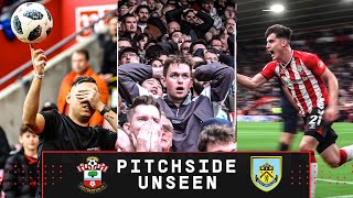 PITCHSIDE UNSEEN Southampton 22 Burnley  Premier League [upl. by Shields]