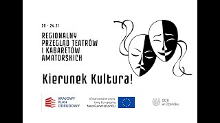 Regionalny Przegląd Teatrów i Kabaretów Amatorskich  FINAŁ [upl. by Alatea]