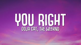 Doja Cat The Weeknd  You Right Lyrics [upl. by Brittnee]