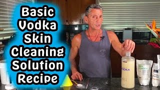 Basic Vodka Skin Cleaning Solution Recipe  Dr Robert Cassar [upl. by Bax285]